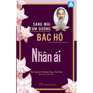Sáng mãi tấm gương Bác Hồ - Nhân Ái